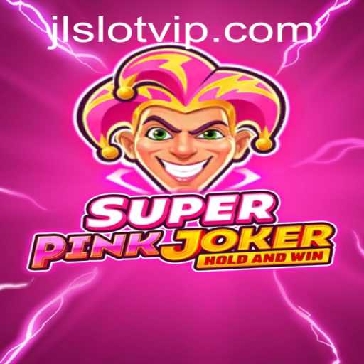 Discovering the Thrilling World of SuperPinkJoker with JLSLOT